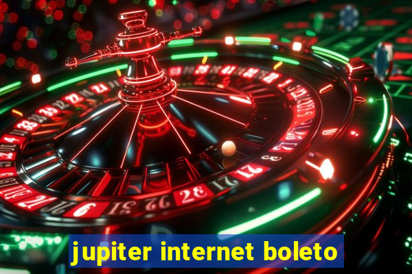 jupiter internet boleto